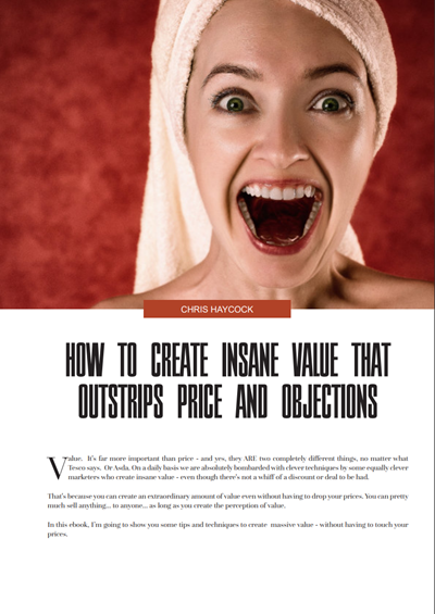 Page 1 - How to create insane value, © Chris Haycock